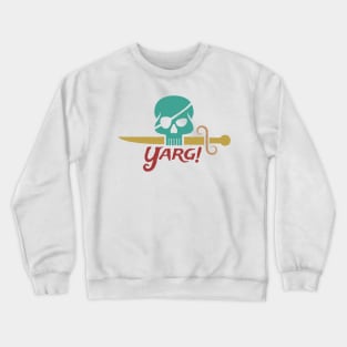 Yarg! Pirates Crewneck Sweatshirt